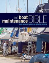 The boat maintenance bible. Refit, improve and repair with the experts