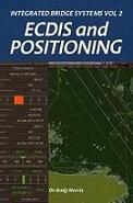 Integrated bridge systems Vol 2. ECDIS and Positioning 