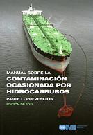 Manual sobre la Contaminación ocasionada por Hidrocarburos. Parte I - Prevención. IA557S