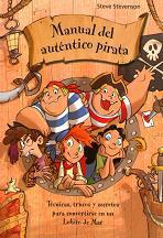Manual del auténtico Pirata. Técnicas, trucos y secretos para convertirse en un auténtico pirata