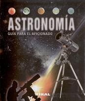 Astronomía. Guía para el Aficionado