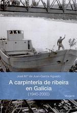 A Carpintería de Ribeira en Galicia (1940-2000)