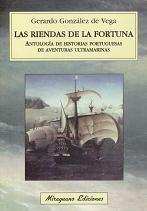 Las Riendas de la Fortuna. Antología de Historias Portuguesas de Aventuras Ultramarinas