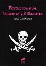 Piratas, Corsarios, Bucaneros y Filibusteros