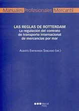 Las Reglas de Rotterdam. La Regulación del Contrato de Transporte Internacional de Mercancías por Mar