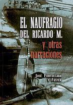 El Naufragio del Ricardo M. y Otras Narraciones