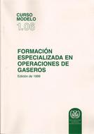 Formación especializada en operaciones de gaseros. Curso modelo 1.06. Edición de 1999