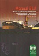 Manual de embarque y desembarque de cargas sólidas a granel para representantes de terminales. Manual BLU. Edición de 2008.