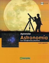 Aprender Astronomía con 100 Ejercicios Prácticos
