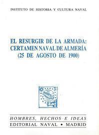 El Resurgir de la Armada: Certamen Naval de Almería (25 de Agosto de 1900)