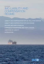 IMO Liability & Compensation Regime, 2018 Edition. I455E