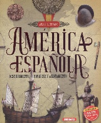 América Española. Descubrimiento, Conquista y Asentamiento