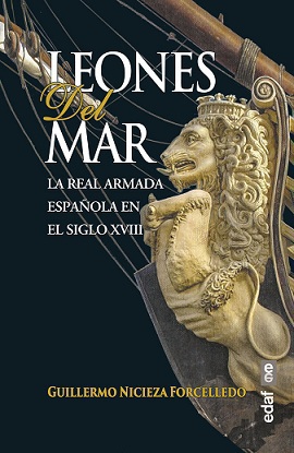Leones del Mar. La Real Armada Española en el Siglo XVIII