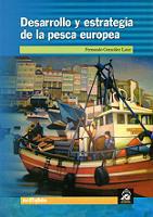 Desarrollo y estrategia de la pesca europea