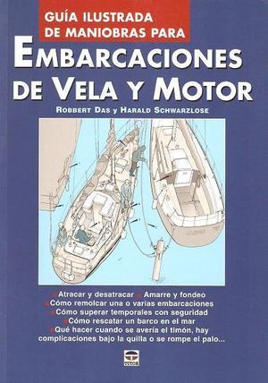 Guía ilustrada de maniobras para embarcaciones de vela y motor