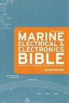 The Marine Electrical & Electronics Bible. A Practical Handbook for Cruising Sailors