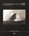 Os Naufraxios da Galicia Norte. Volume II (Provincia marítima de Ferrol)