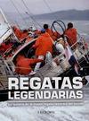Regatas Legendarias. La historia de la mayor regata oceánica del mundo. Whitbread / Volvo Ocean Race 1973-2009