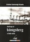 Destruya al Könígsberg a toda costa