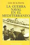 La Guerra Naval en el Mediterráneo (1940-1943)