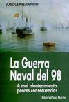 La Guerra Naval del 98 (a mal planteamiento, peores consecuencias)
