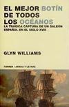 El Mejor Botín de Todos los Océanos. La Trágica Captura de un Galeón Español en el Siglo XVIII
