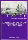 El Arsenal de Cartagena en el siglo XVIII