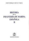Historia de la Infantería de Marina Española. Tomos I y II