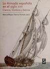 La Armada Española en el Siglo XVIII. Ciencia, Hombres y Barcos