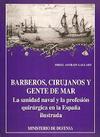 Barberos, Cirujanos y Gentes de Mar. La Sanidad Naval y la Profesión Quirúrgica en la España Ilustrada