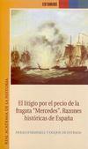 El Litigio por el Pecio de la Fragata Mercedes. Razones Históricas de España