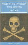 Historia General de los Robos y Asesinatos de los Más Famosos Piratas
