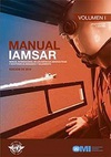 Manual IAMSAR. Manual Internacional de los Servicios Marítimos de Búsqueda y Salvamento. Volumen I. Organización y Gestión. IJ960S