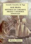 Mar Brava. Historias de Corsarios, Piratas y Negreros Españoles