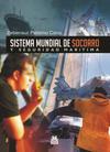 Sistema Mundial de Socorro y Seguridad Marítima (SMSSM)