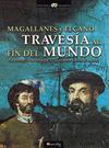 Magallanes y Elcano: Travesía al Fin del Mundo
