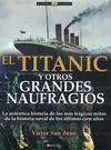 El Titanic y Otros Grandes Naufragios