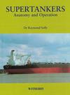 Supertankers. Anatomy and Operation