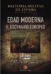 Historia Militar de España. Tomo III. Edad Moderna. Volumen II. Escenario Europeo
