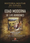 Historia Militar de España. Tomo III. Edad Moderna. Volumen III. Los Borbones