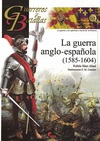 La Guerra Anglo-Española (1585-1604)