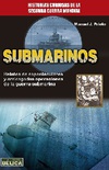 Submarinos. Relatos de Espectaculares y Arriesgadas Operaciones de la Guerra Submarina
