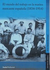 El mundo del trabajo en la marina mercante española (1834-1914)