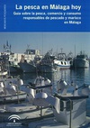 La Pesca en Málaga Hoy. Guía sobre la Pesca, Comercio y Consumo Responsables de Pescado y Marisco en Málaga