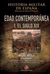 Historia Militar de España. Tomo IV. Edad Contemporánea. Volumen I. El siglo XIX.