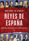 Reyes de España. Historia Ilustrada de la Monarquía