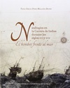 Naufragios en la Carrera de Indias Durante los Siglos XVI y XVII. El Hombre Frente al Mar