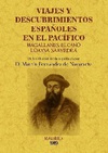 Viajes y Descubrimientos Españoles en el Pacífico. Magallanes, Elcano, Loaysa, Saavedra