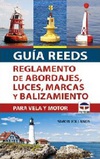 Guía Reeds Reglamento de Abordajes, Luces, Marcas y Balizamiento para Vela y Motor