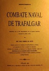 Historia del Combate Naval de Trafalgar Precedida de la del Renacimiento de la Marina Española Durante del Siglo XVIII
